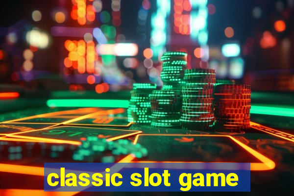 classic slot game