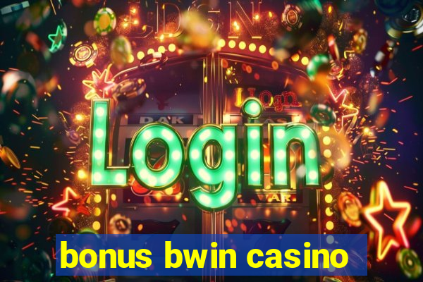 bonus bwin casino