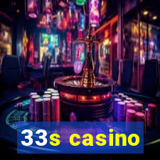 33s casino