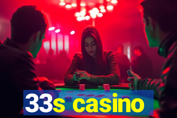 33s casino