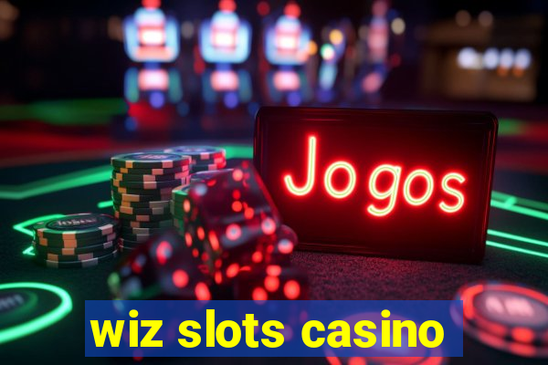 wiz slots casino