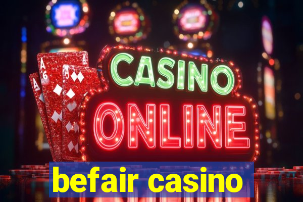 befair casino