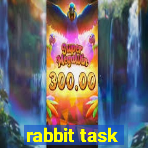 rabbit task