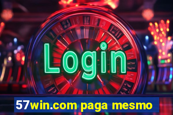 57win.com paga mesmo