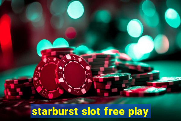 starburst slot free play