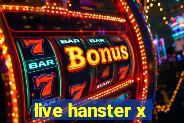 live hanster x