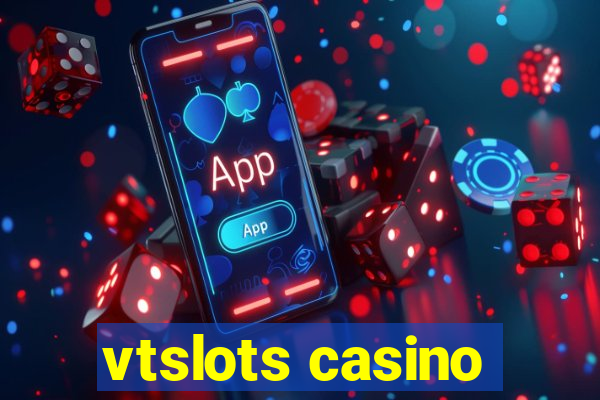 vtslots casino