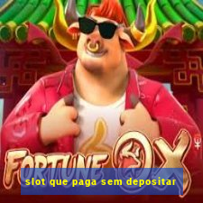 slot que paga sem depositar