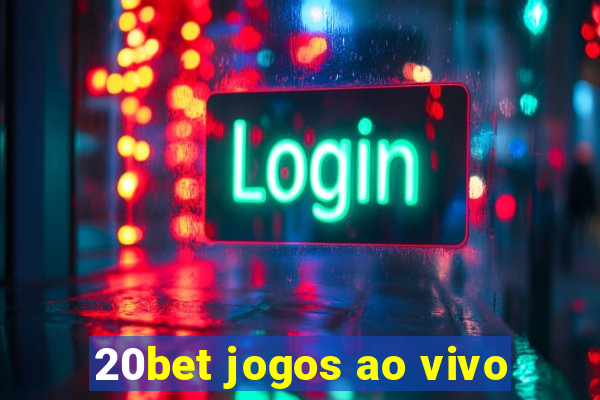 20bet jogos ao vivo