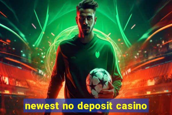 newest no deposit casino