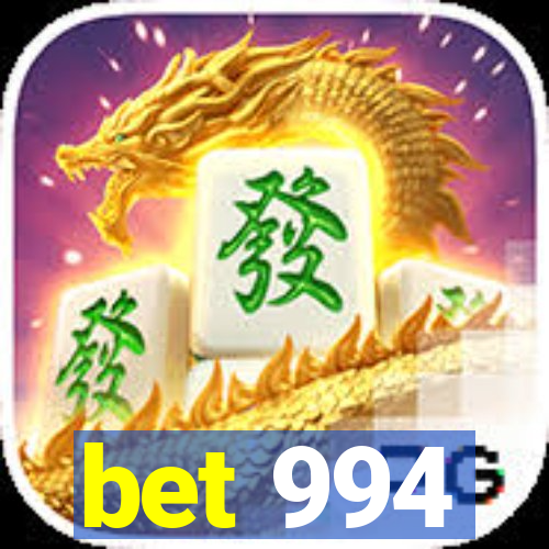 bet 994