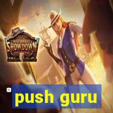 push guru