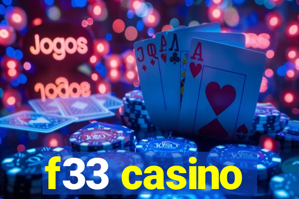 f33 casino