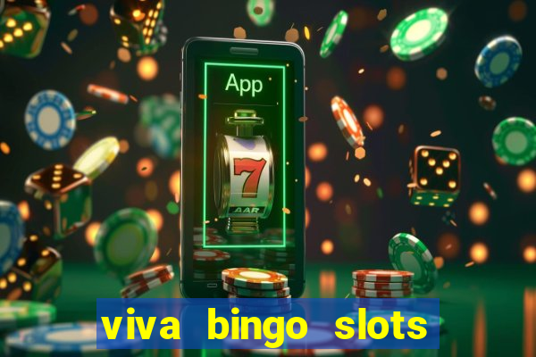 viva bingo slots casino gratis