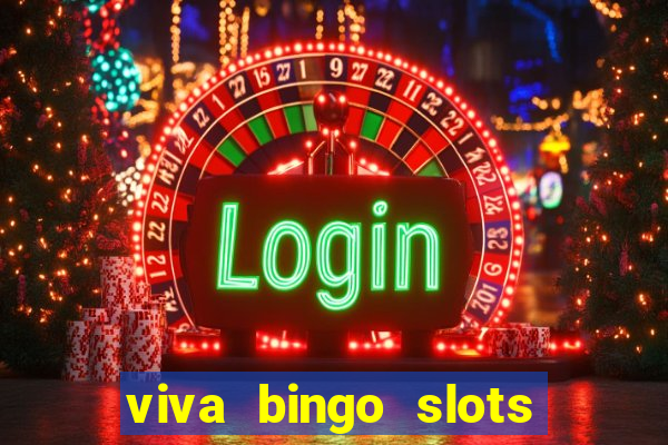 viva bingo slots casino gratis