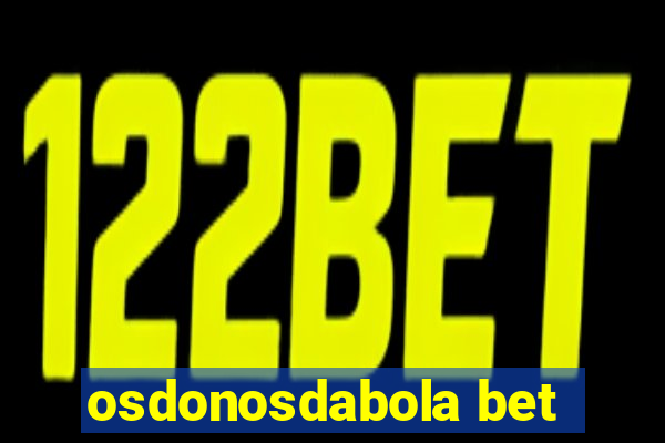 osdonosdabola bet