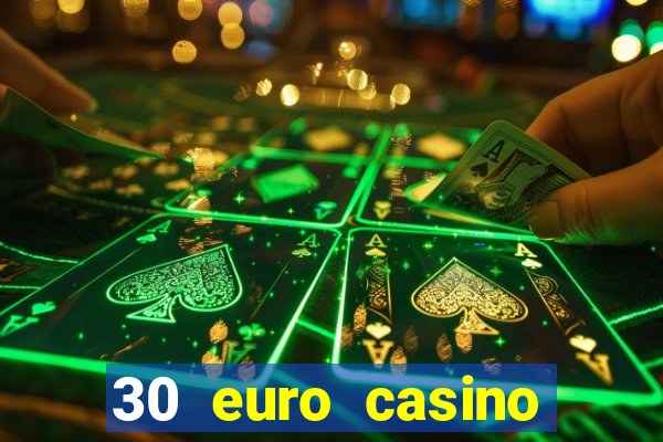 30 euro casino bonus ohne einzahlung