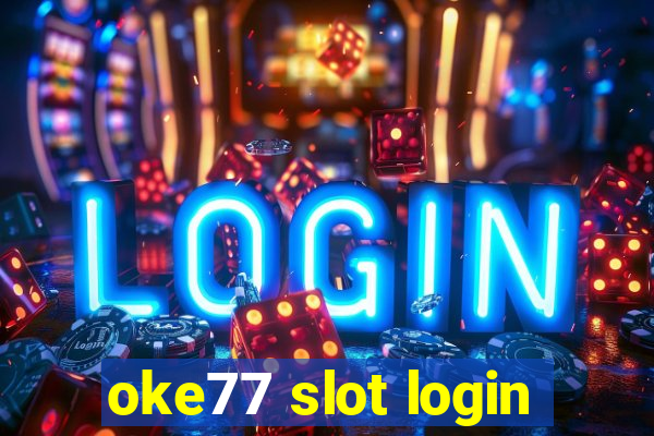 oke77 slot login