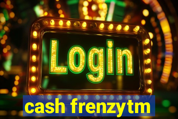 cash frenzytm