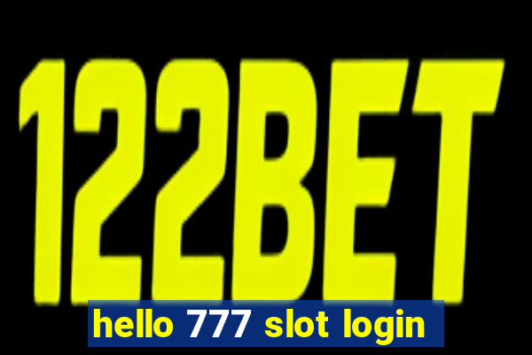 hello 777 slot login