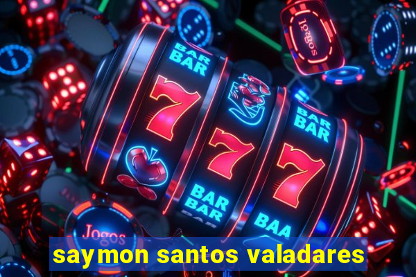 saymon santos valadares