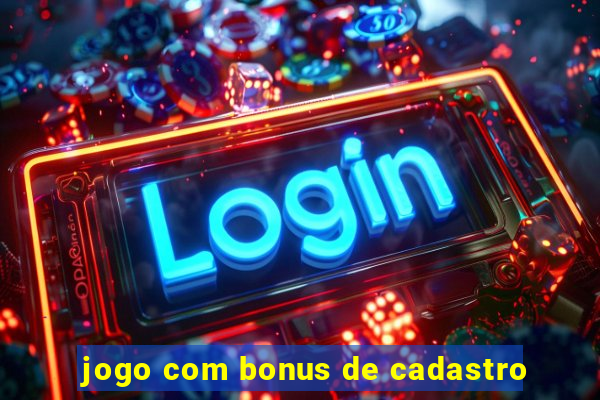 jogo com bonus de cadastro