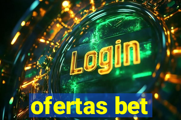 ofertas bet