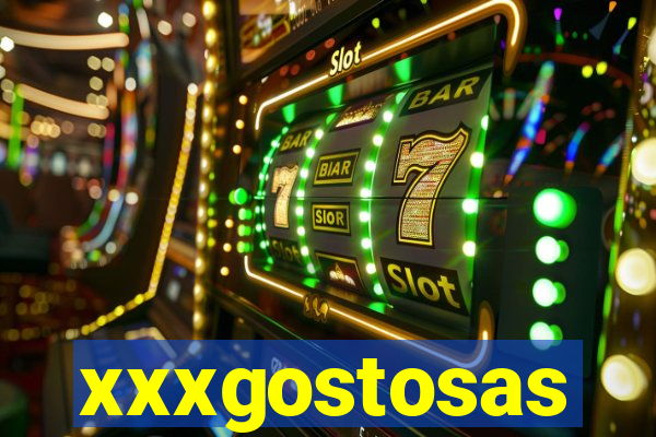 xxxgostosas