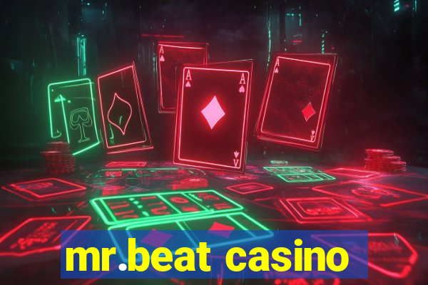 mr.beat casino