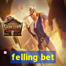 felling bet