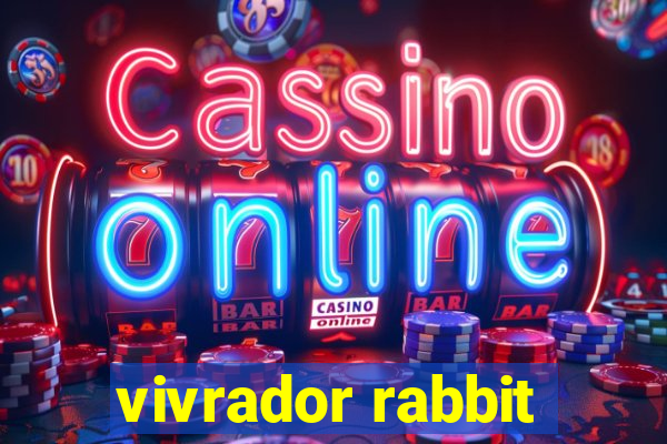 vivrador rabbit