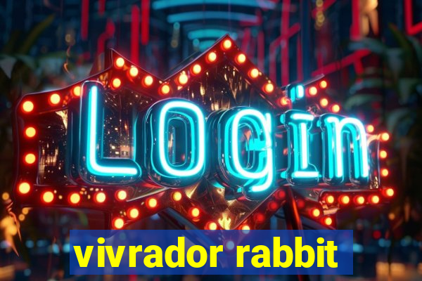 vivrador rabbit