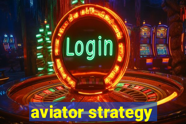 aviator strategy