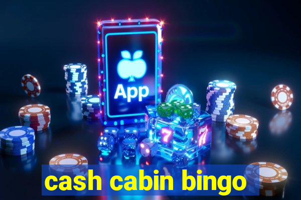 cash cabin bingo