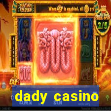 dady casino