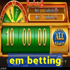 em betting