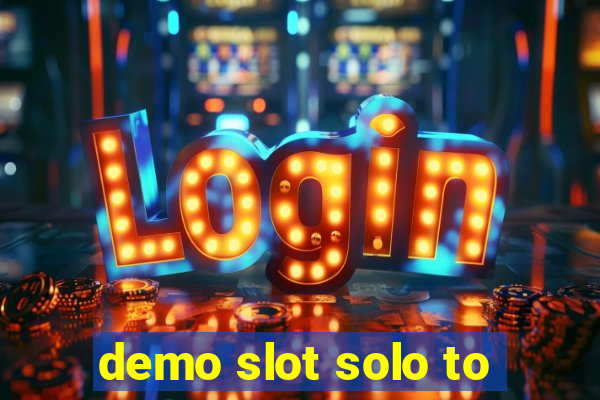 demo slot solo to