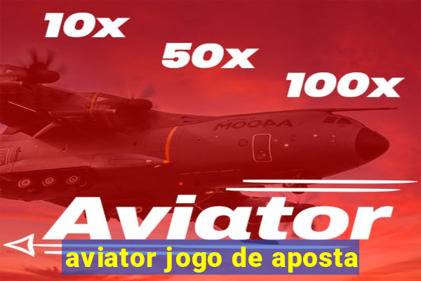 aviator jogo de aposta