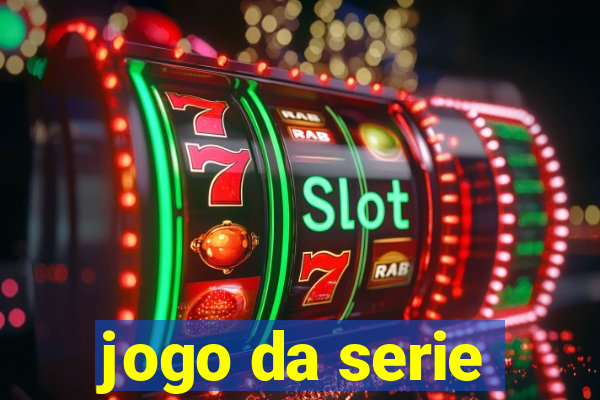 jogo da serie