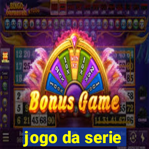 jogo da serie