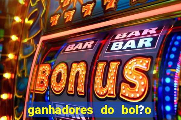 ganhadores do bol?o do neneu