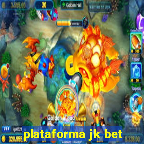 plataforma jk bet