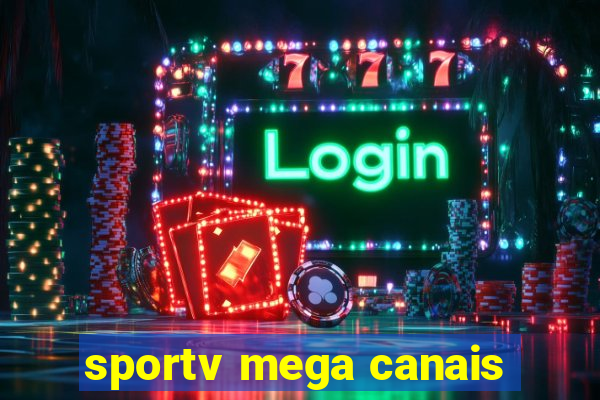 sportv mega canais