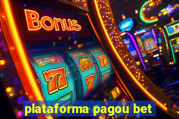 plataforma pagou bet