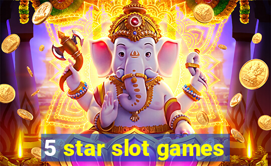 5 star slot games