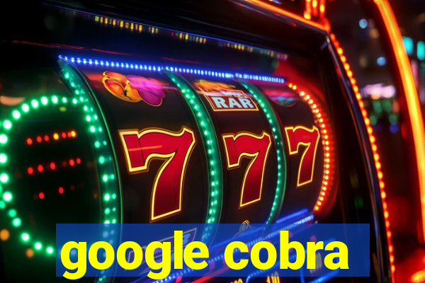 google cobra