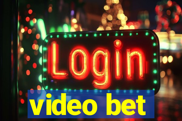 video bet