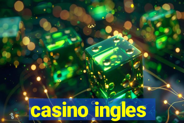 casino ingles