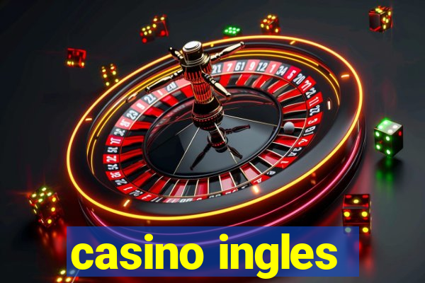 casino ingles