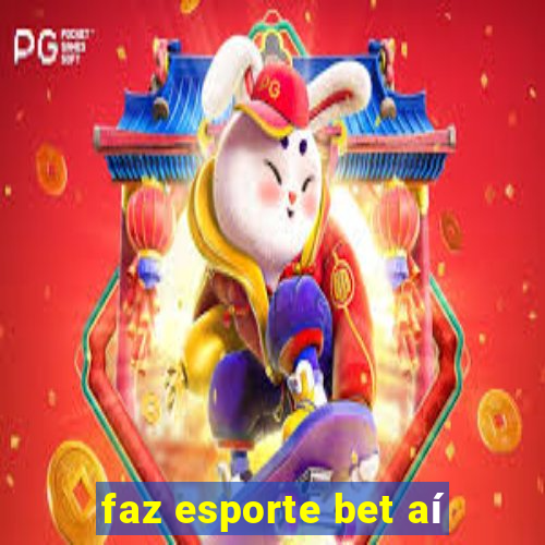 faz esporte bet aí